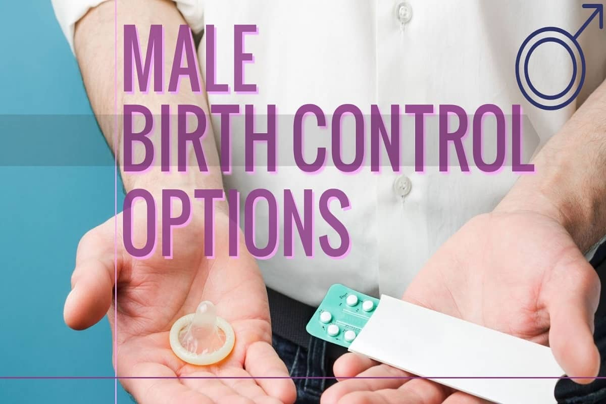 Male Birth Control Pills: Need To Know Male Birth Control Male Birth Control