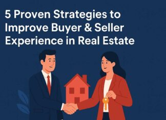 Strategies to Improve Buyer & Seller Experience in Real Estate