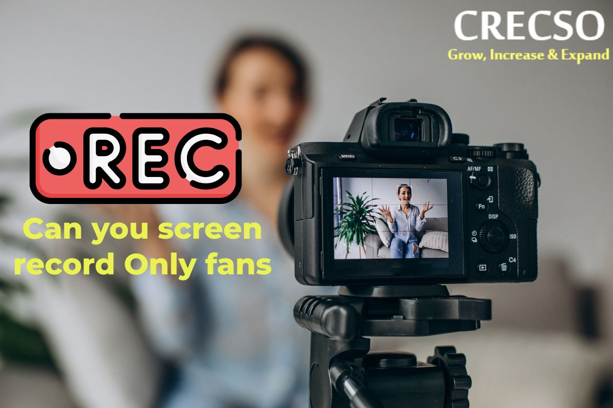 How do I record screen Onlyfans? CRECSO