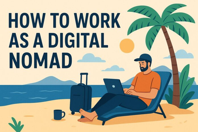 How to work as a digital nomad