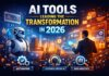 Future-Ready Businesses: 10 AI Tools Leading the Transformation in 2026 AI Tools Leading the Transformation